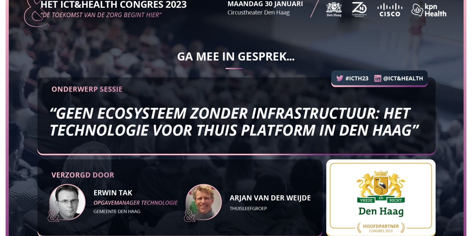 Donkerblauw rechthoek met de tekst ‘ICT&health congres 2023, ga mee in gesprek, onderwerpsessie ‘geen ecosysteem zonder infrastructuur: het technologie voor thuis platform in Den Haag.